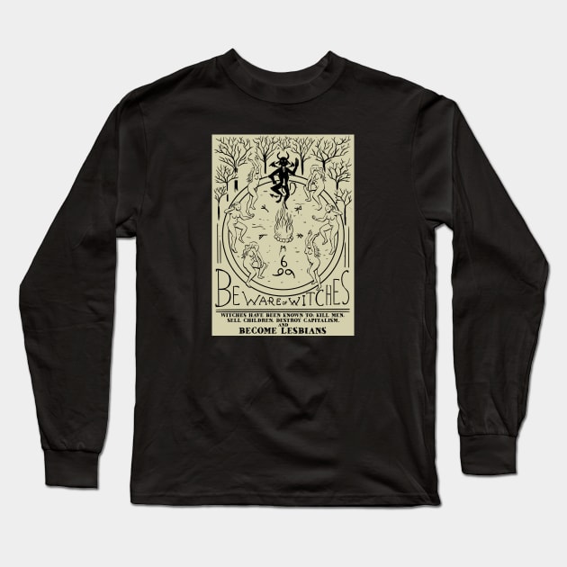 Beware Witches Long Sleeve T-Shirt by Ben's Design Store